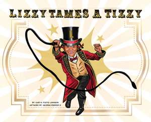 Lizzy Tames A Tizzy de Kari N Foote-Johnson