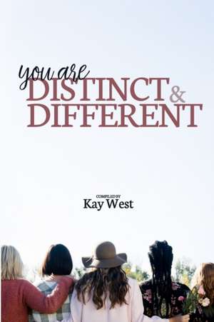 You Are Distinct & Different de Kay West