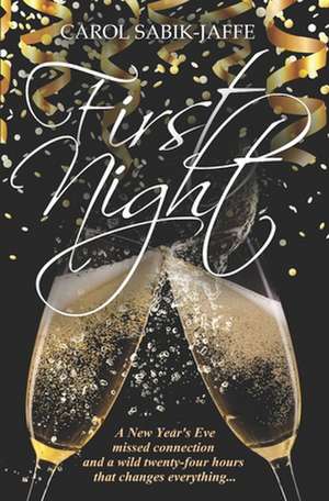 First Night de Carol Sabik-Jaffe