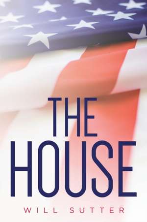 The House de Will Sutter