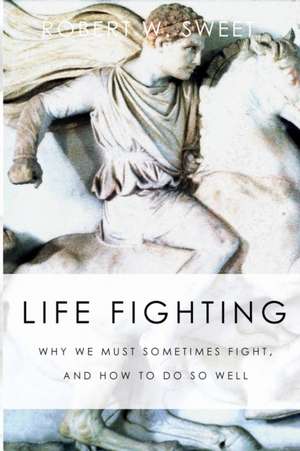 Life Fighting de Robert W. Sweet