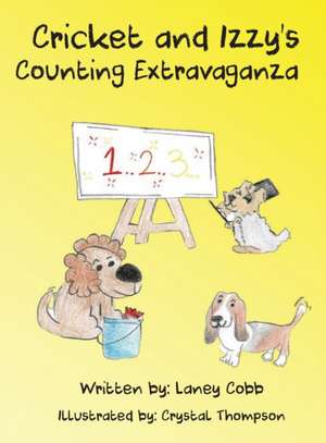 Cricket and Izzy's Counting Extravaganza de Laney Cobb