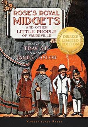 Rose's Royal Midgets and Other Little People of Vaudeville de Trav Sd