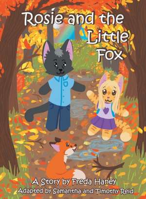 Rosie and the Little Fox de Samantha Reid