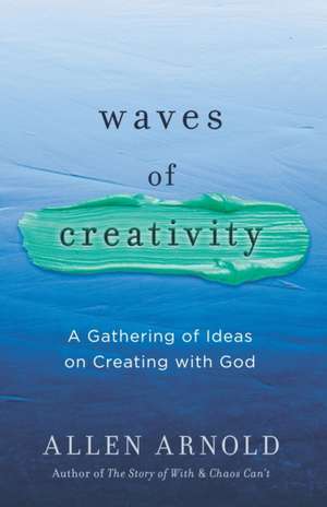 Arnold, A: WAVES OF CREATIVITY