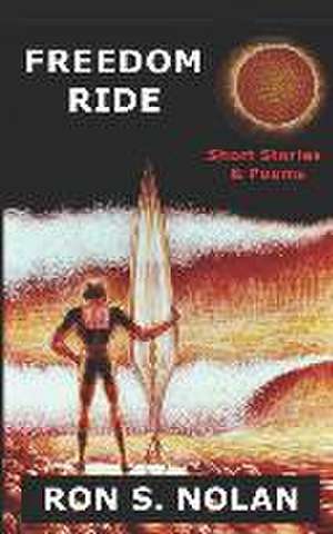 Freedom Ride de Ron S Nolan