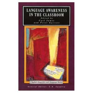 Language Awareness in the Classroom de Carl James