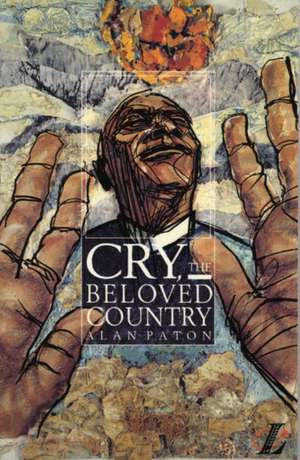 Cry the Beloved Country de Alan Paton