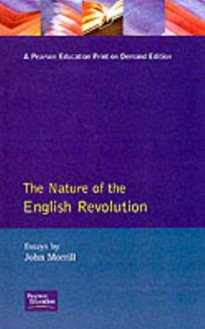 The Nature of the English Revolution de John Morrill