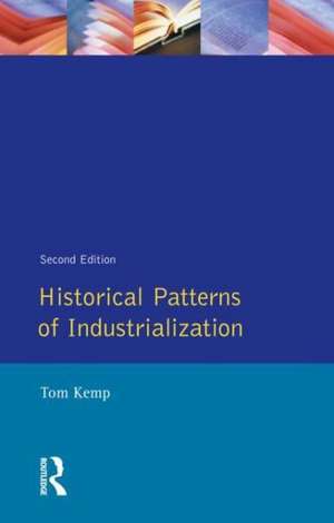 Historical Patterns of Industrialization de Tom Kemp