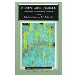 Communication Strategies: Psycholinguistic and Sociolinguistic Perspectives de Gabriele Kasper