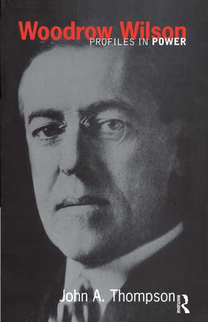 Woodrow Wilson de John A. Thompson