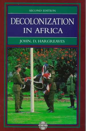 Decolonization in Africa de John D. Hargreaves