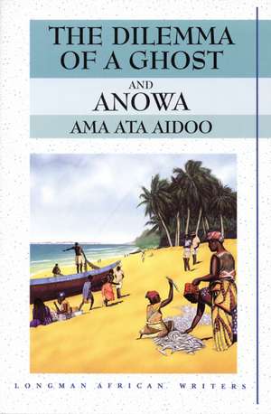 The Dilemma of a Ghost/Anowa: Two Plays de Ama Ata Aidoo