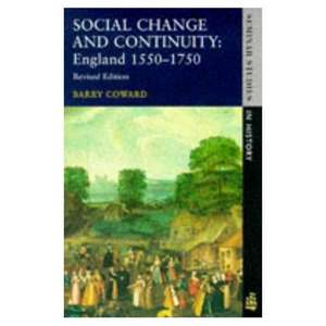 Social Change and Continuity: England 1550-1750 de Barry Coward