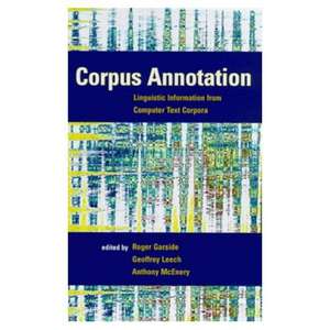 Corpus Annotation: Linguistic Information from Computer Text Corpora de R. G. Garside