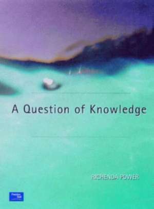 A Question of Knowledge de Richenda Power