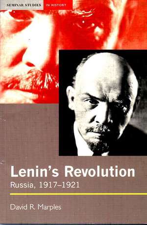 Lenin's Revolution: Russia, 1917-1921 de David R. Marples