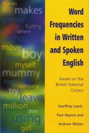 Word Frequencies in Written and Spoken English: based on the British National Corpus de Geoffrey Leech