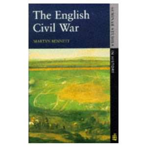 The English Civil War 1640-1649 de Martyn Bennett