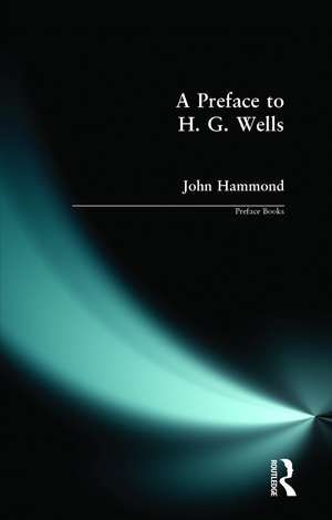 A Preface to H G Wells de John R. Hammond