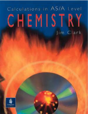 Calculations in AS/A Level Chemistry de Jim Clark