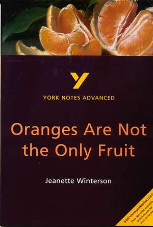 Oranges Are Not the Only Fruit: everything you need to catch up, study and prepare for 2025 assessments and 2026 exams de Kathryn Simpson