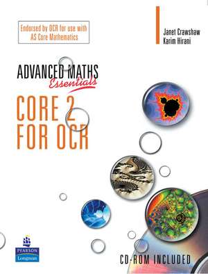 Crawshaw, J: A Level Maths Essentials Core 2 for OCR Book an de Karim Hirani