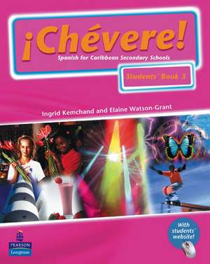 Chevere! Students' Book 3 de Elaine Watson-Grant