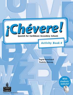 Chevere! Activity Book 4 de Elaine Watson-Grant