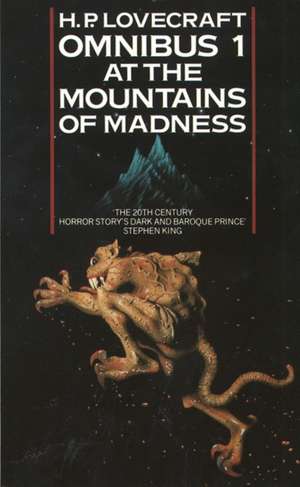 The H. P. Lovecraft Omnibus 1. At the Mountains of Madness and other Novels of Terror de H. P. Lovecraft