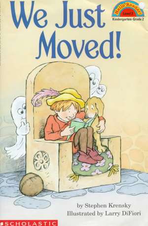 We Just Moved (Level 2) de Stephen Krensky