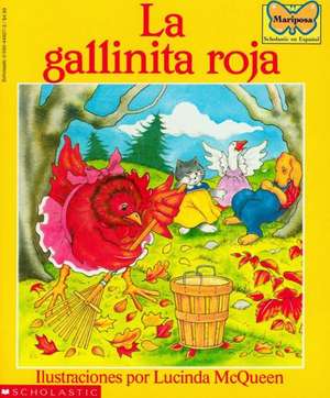 La Gallinita Roja: (Spanish Language Edition of the Little Red Hen) de Lucinda McQueen