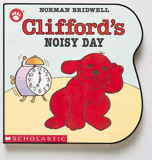 Clifford's Noisy Day de Norman Bridwell