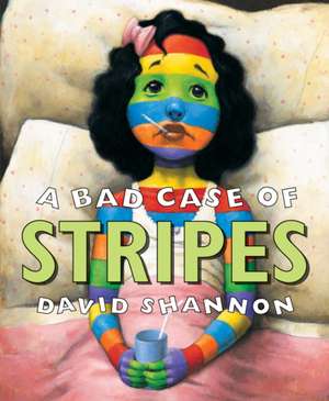 A Bad Case of Stripes de David Shannon