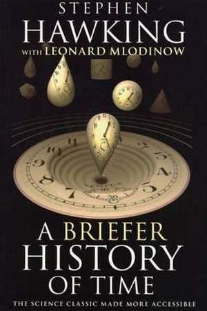 A Briefer History of Time de Leonard Mlodinow