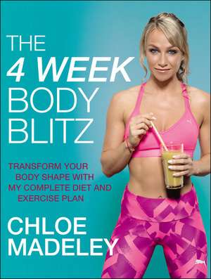 The 4-Week Body Blitz de Chloe Madeley