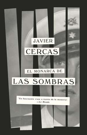 El Monarca de Las Sombras / Lord of All the Dead de Javier Cercas