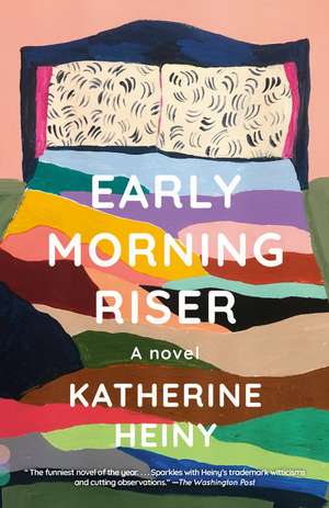 Early Morning Riser de Katherine Heiny