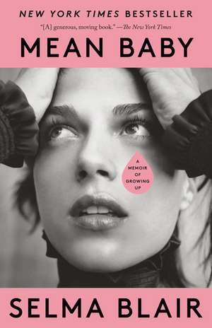 Mean Baby: A Memoir of Growing Up de Selma Blair