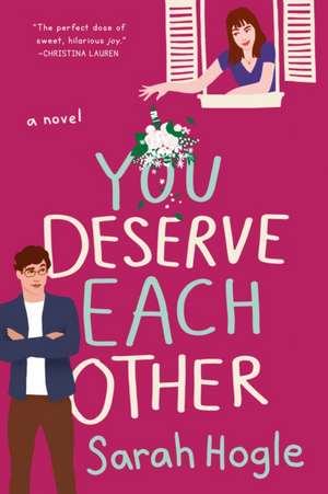 You Deserve Each Other de Sarah Hogle