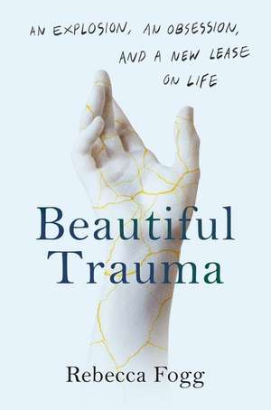 Beautiful Trauma de Rebecca Fogg