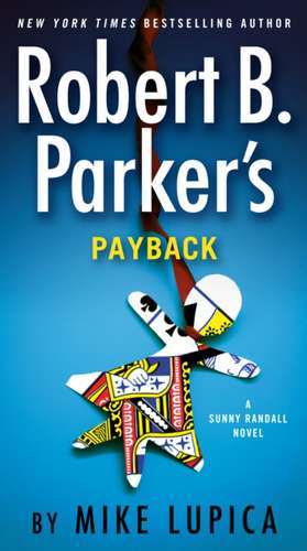 Robert B. Parker's Payback de Mike Lupica