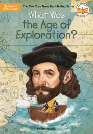 What Was the Age of Exploration? de Catherine Daly