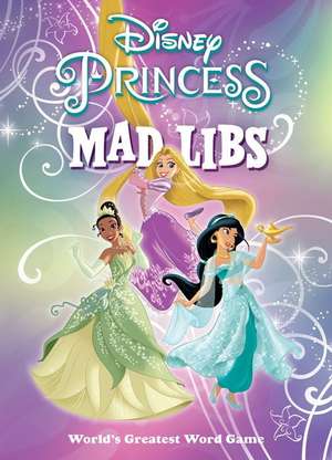 Disney Princess Mad Libs de Sarah Fabiny