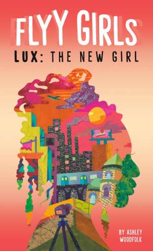 Lux: The New Girl #1 de Ashley Woodfolk