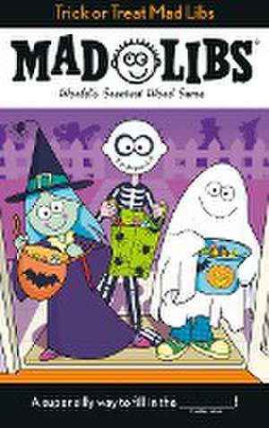 Trick or Treat Mad Libs de Tristan Roarke