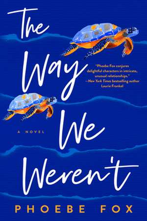 The Way We Weren't de Phoebe Fox