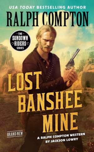 Ralph Compton Lost Banshee Mine de Jackson Lowry