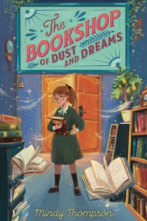 The Bookshop of Dust and Dreams de Mindy Thompson